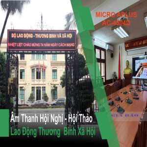Lắp Đặt Âm Thanh Phòng Họp Bộ Lao Động Thương Binh Xã Hội