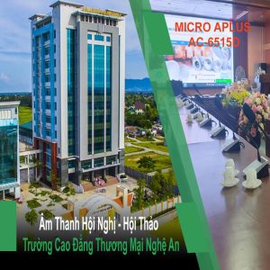 Lắp Đặt Âm Thanh Phòng Họp Tại Trường Cao Đẳng Thương Mại Nghệ An