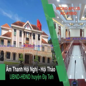 Hệ thống âm thanh phòng họp UBND-HĐND huyện Đạ Tẻh
