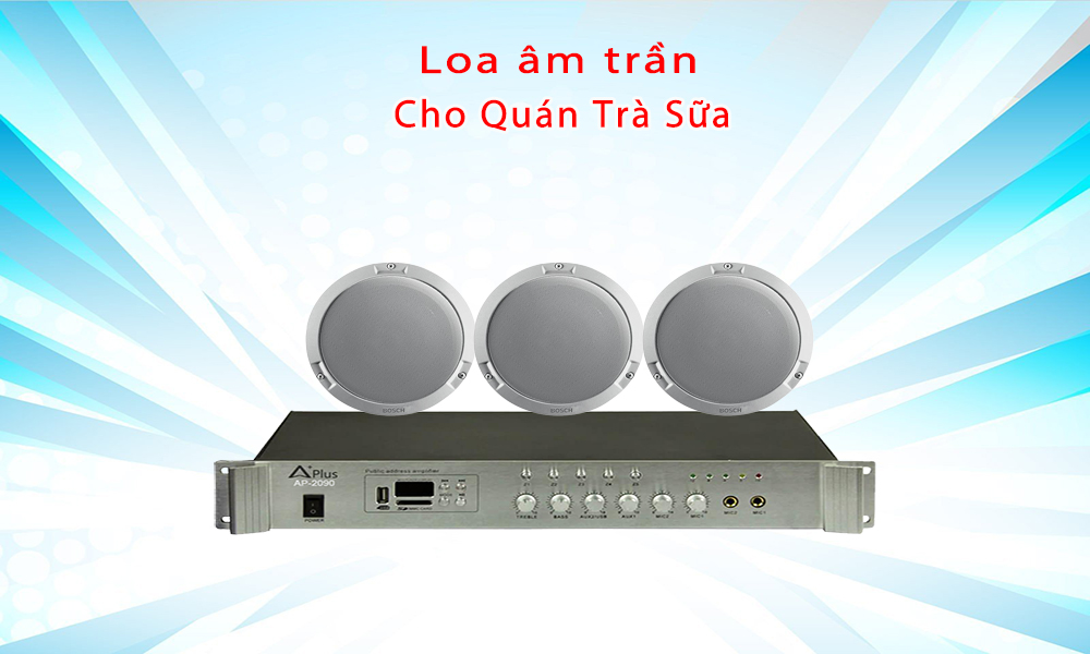 Combo loa âm trần cho quán trà sữa