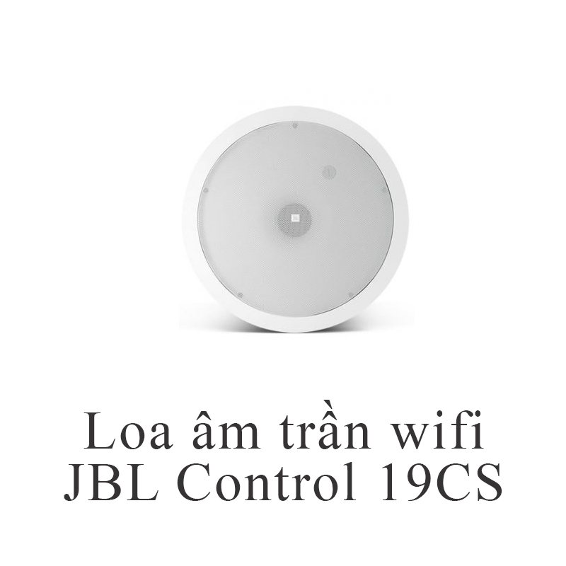 Loa âm trần wifi JBL Control 19CS
