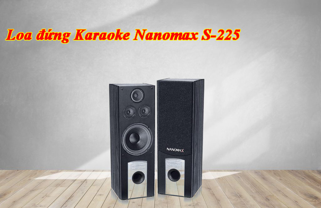 Loa đứng Karaoke Nanomax S-225
