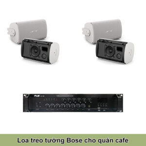 Cấu Hình Loa Treo Tường Bose Cho Quán Cafe