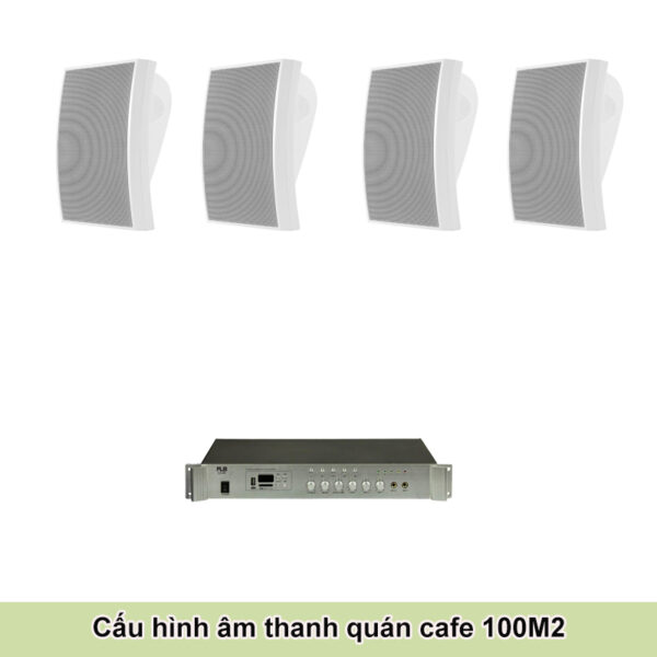 Cấu Hình Âm Thanh Quán Cafe Diện Tích 100M2