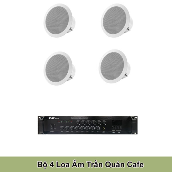 Bộ 4 Loa Âm Trần Cho Quán Cafe